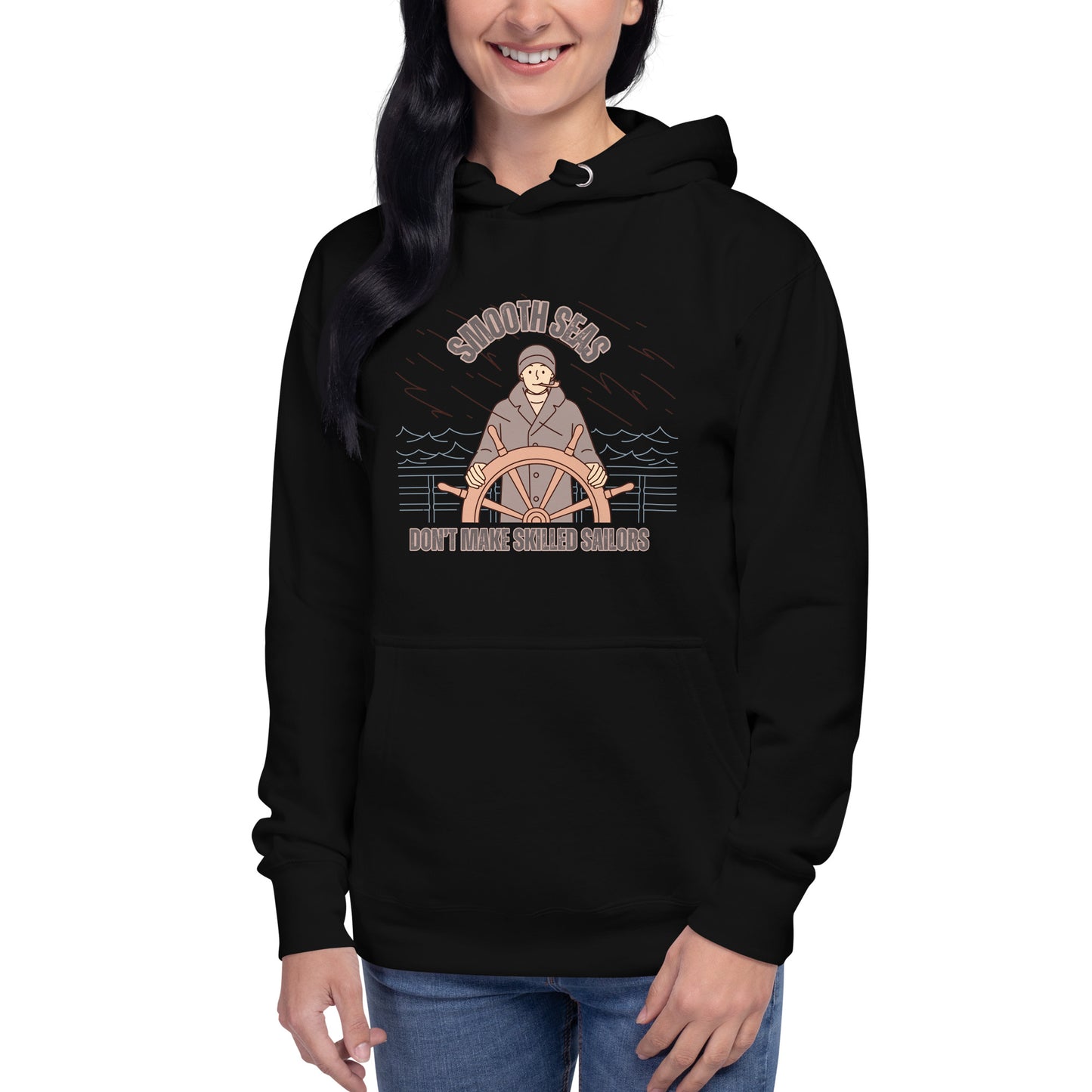 "Smooth Seas Don't Make Skilled Sailors" Inspirational Quote Hoodie – Nautical Motivational Apparel for Resilience & Strength