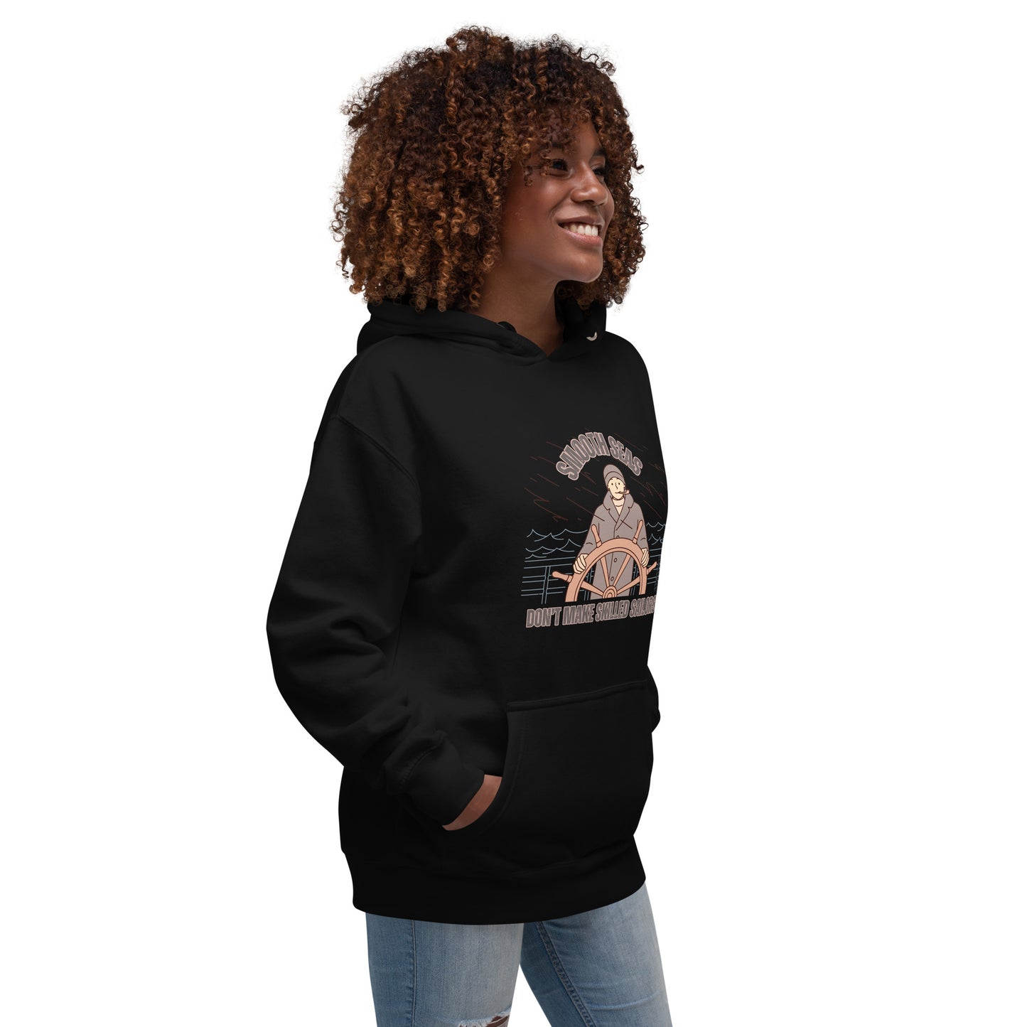 "Smooth Seas Don't Make Skilled Sailors" Inspirational Quote Hoodie – Nautical Motivational Apparel for Resilience & Strength