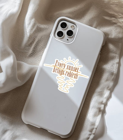Every Sunset Brings Rebirth Sticker – Inspirational Vinyl Decal for Laptops, Journals & Daily Motivation