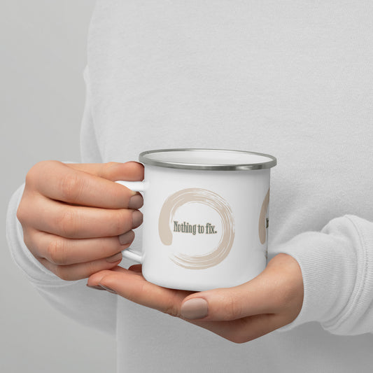 Nothing to Fix Enso Symbol Enamel Mug – Start Your Day with Zen Self-Acceptance & Imperfection-Inspired Wisdom