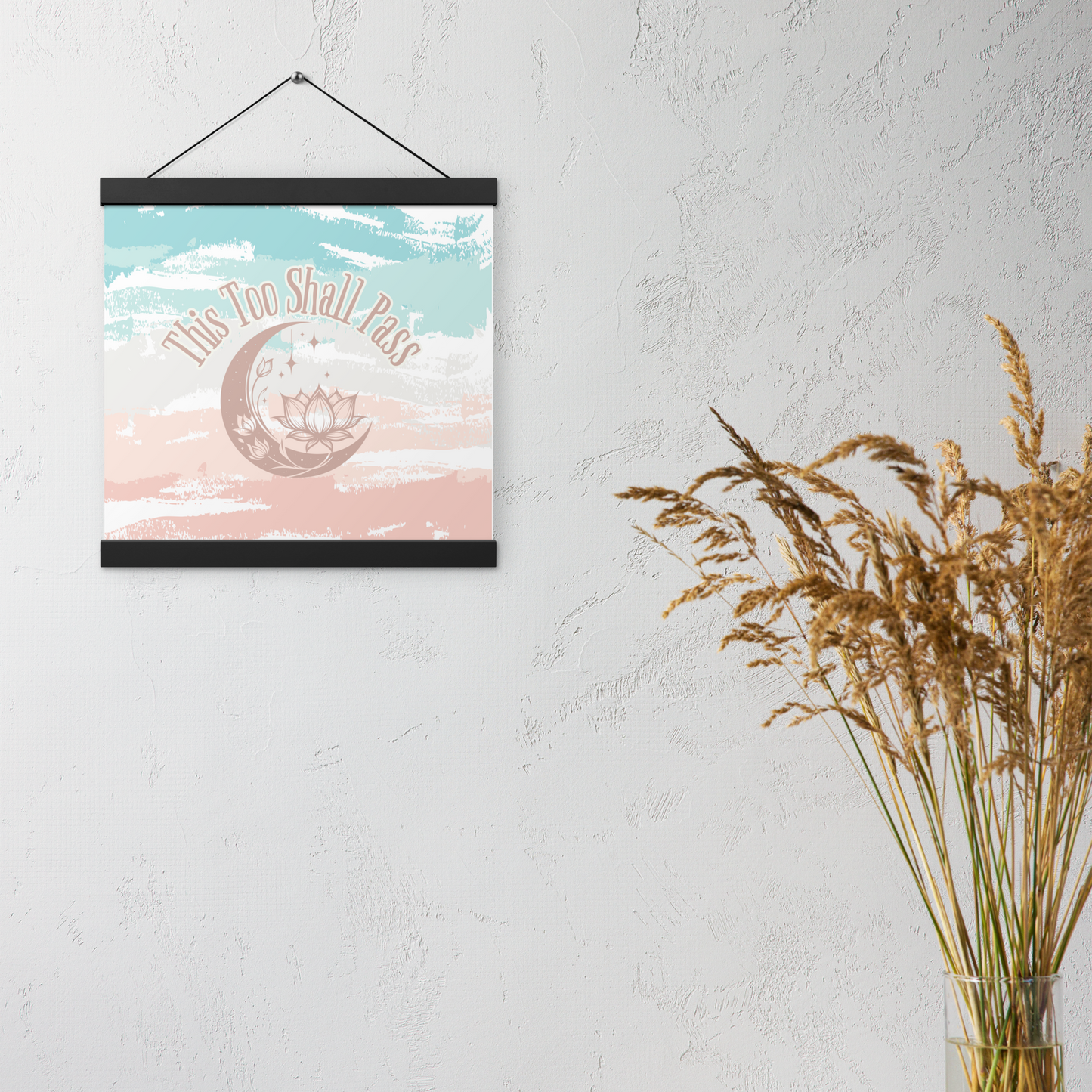 This Too Shall Pass Poster – Inspirational Wall Art on Matte Paper with Wooden Hanger