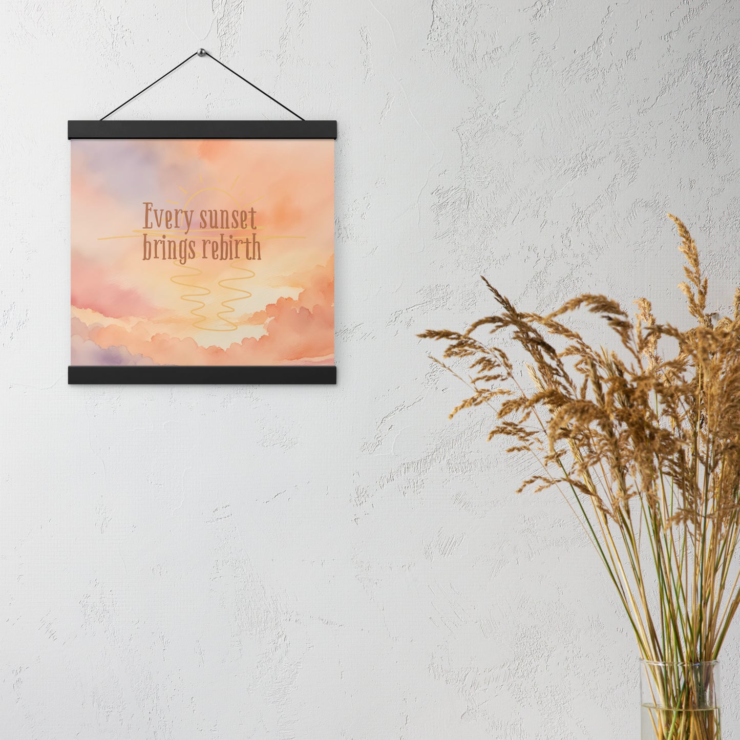 Every Sunset Brings Rebirth Ready-to-Hang Poster – Inspirational Wall Art for Renewal, Mindfulness & Motivation