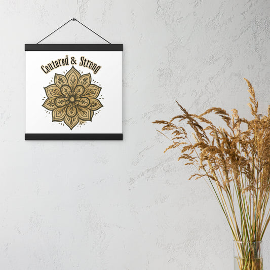 Centered & Strong Mandala Poster with Wooden Hanger – Mindfulness Wall Art for Balance & Inner Strength