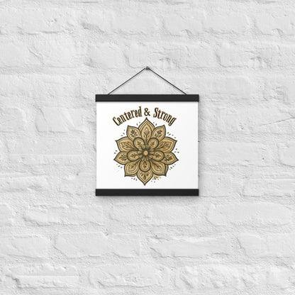 Centered & Strong Mandala Poster with Wooden Hanger – Mindfulness Wall Art for Balance & Inner Strength