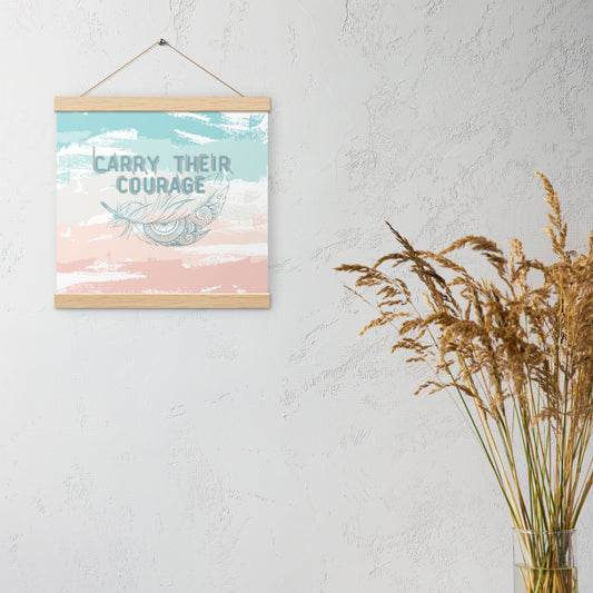 "Carry Their Courage" Ready-to-Hang Poster – Ancestral Wisdom Wall Art for Strength & Reflection