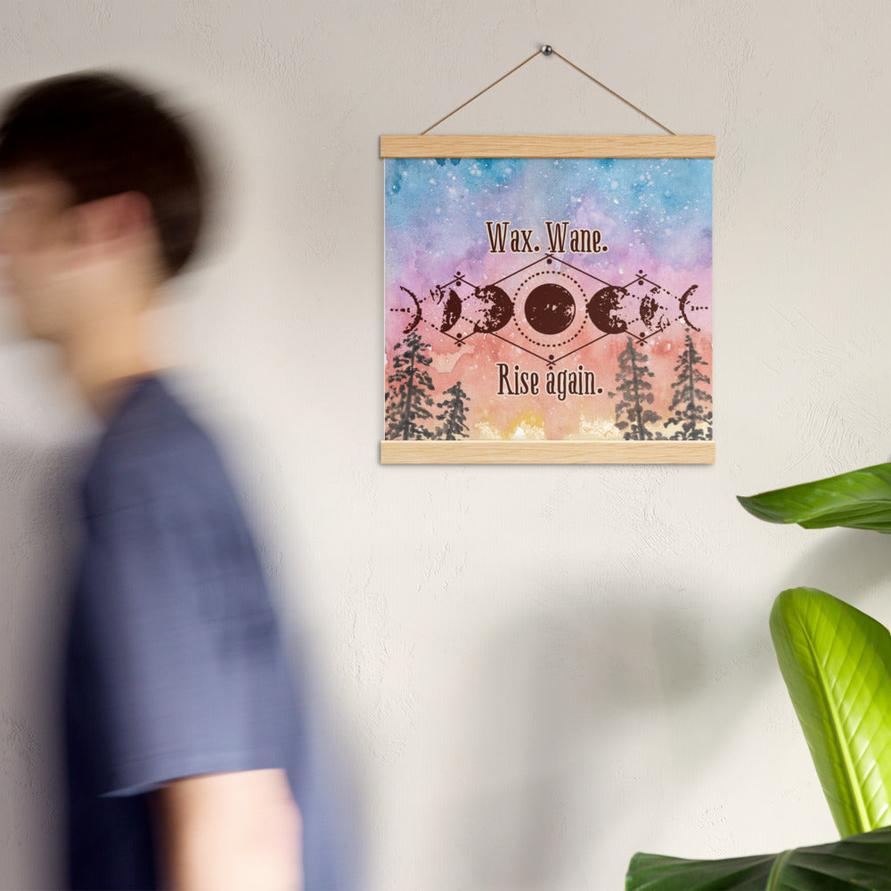 "Wax. Wane. Rise Again." Moon Phases Poster with Wooden Hanger – Lunar Wall Art for Resilience & Renewal
