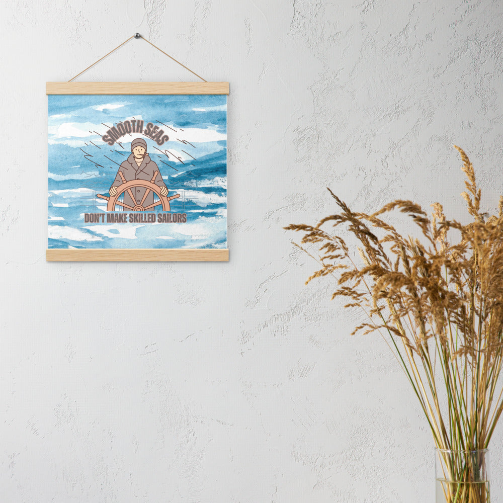 "Smooth Seas Don't Make Skilled Sailors" Inspirational Wall Art Print with Wooden Hanger – Nautical Quote Poster for Strength & Resilience