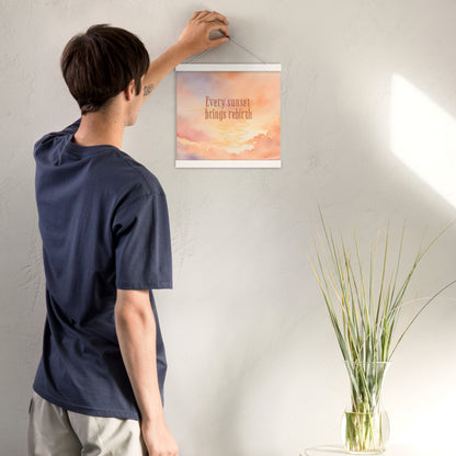 Every Sunset Brings Rebirth Ready-to-Hang Poster – Inspirational Wall Art for Renewal, Mindfulness & Motivation