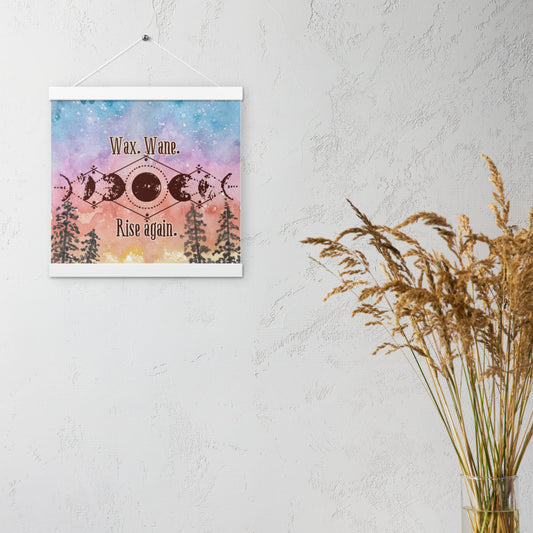 "Wax. Wane. Rise Again." Moon Phases Poster with Wooden Hanger – Lunar Wall Art for Resilience & Renewal