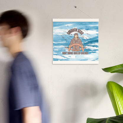 "Smooth Seas Don't Make Skilled Sailors" Inspirational Wall Art Print with Wooden Hanger – Nautical Quote Poster for Strength & Resilience