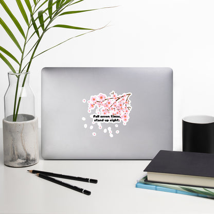 "Fall Seven Times Stand Up Eight" Sticker – Japanese Resilience Quote with Cherry Blossom Art