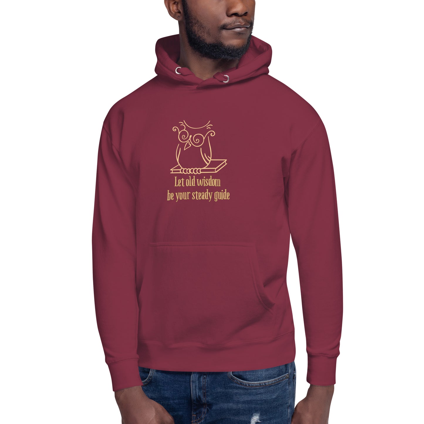 "Let Old Wisdom Be Your Steady Guide" Hoodie – Cozy Hoodie Celebrating Timeless Traditions & Ancestral Wisdom